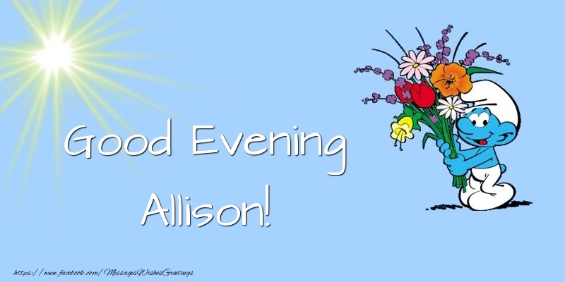 Greetings Cards for Good evening - Animation & Flowers | Good Evening Allison